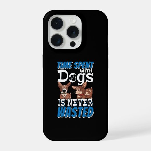 Mit Hunden verbrauchte Zeit wird nie verschwendet iPhone Hülle (Rückseite)