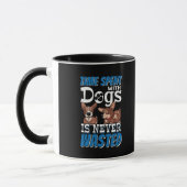 Mit Hunden verbrauchte Zeit wird nie verschwendet Tasse (Links)