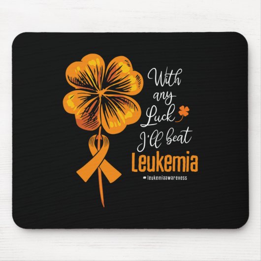 Mit jedem Glück werde ich Leukämie-Bewusstsein sch Mousepad (Vorne)