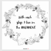 Mit jedem Schritt lebe ich im Augenblick - Achtsam Aufkleber (Blatt)
