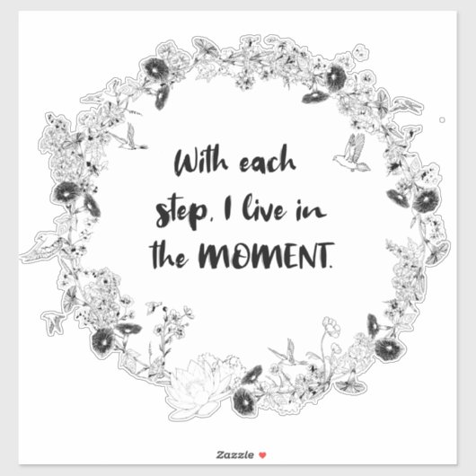 Mit jedem Schritt lebe ich im Augenblick - Achtsam Aufkleber (Blatt)