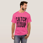 Mit Jesus einholen T-Shirt (Vorne ganz)