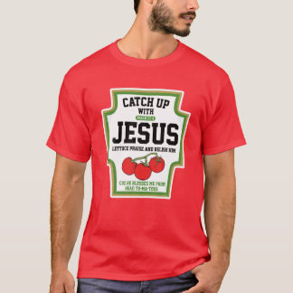 Mit Jesus einholen und Jesus einholen T-Shirt
