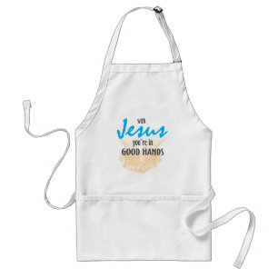 Mit Jesus sind Sie in den guten Händen Schürze