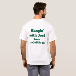 Mit José rumhängen T-Shirt