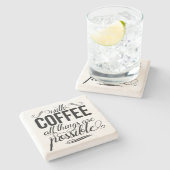 Mit Kaffee ist alles möglich | Typografie Steinuntersetzer (Seitenansicht)