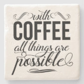 Mit Kaffee ist alles möglich | Typografie Steinuntersetzer (Vorderseite)