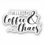 Mit Kaffee und Chaos gespeist Aufkleber (Vorderseite)
