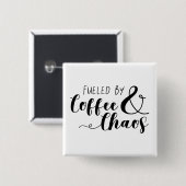 Mit Kaffee und Chaos gespeist Button (Vorne & Hinten)