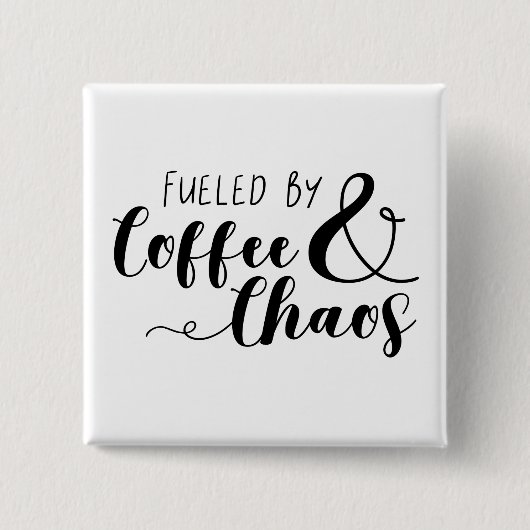 Mit Kaffee und Chaos gespeist Button (Vorderseite)