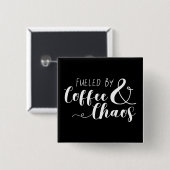 Mit Kaffee und Chaos gespeist Button (Vorne & Hinten)