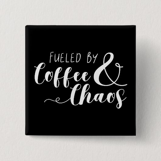 Mit Kaffee und Chaos gespeist Button (Vorderseite)
