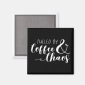 Mit Kaffee und Chaos gespeist Magnet (Vorderseite/Rückseite)