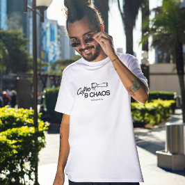 Mit Kaffee und Chaos gespeist, T-Shirt für Kaffee 