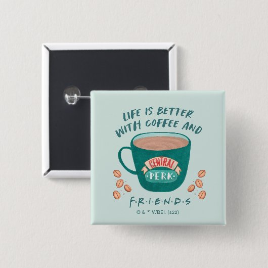 Mit Kaffee und FRIENDS™ ist das Leben besser Button (Vorne & Hinten)