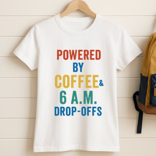 Mit Kaffee und früherem Drop-Offs versorgt; Eltern T-Shirt