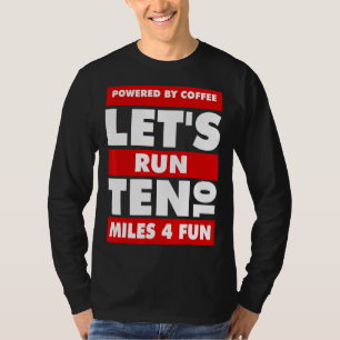 Mit Kaffee versorgt laufen wir 15 km T-Shirt