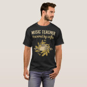 Mit Kaffee versorgt - Musiklehrer T-Shirt (Vorne ganz)