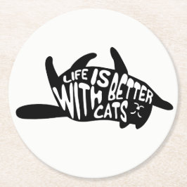 Mit Katzen ist das Leben besser | Fun Typografie Runder Pappuntersetzer