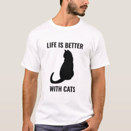 Mit Katzen ist das Leben besser T-Shirt