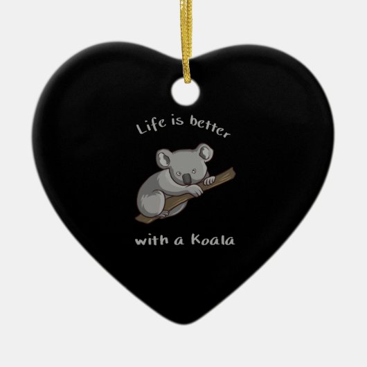 Mit Koala ist das Leben besser Keramik Ornament (Vorne)