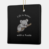 Mit Koala ist das Leben besser Keramikornament (Links)