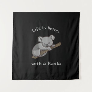 Mit Koala ist das Leben besser Wandteppich