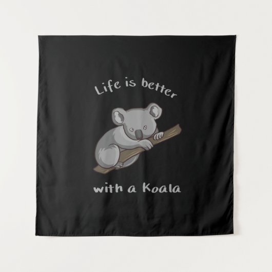 Mit Koala ist das Leben besser Wandteppich (Vorderseite)