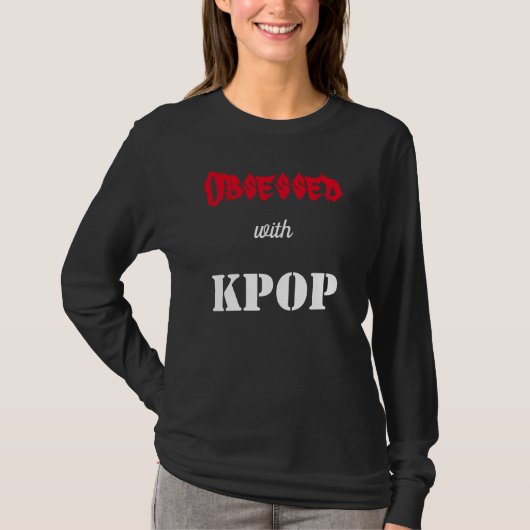 Mit KPOP besessen T-Shirt (Vorderseite)