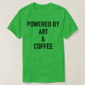 Mit Kunst und Kaffee T-Shirt (Design vorne)