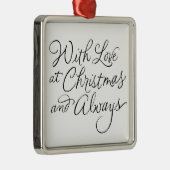 **MIT LIEBE BEI CHRISTMAS UND IMMER** ORNAMENT AUS METALL (Rechts)