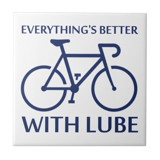 Mit Lube ist alles besser Fliese (Vorderseite)