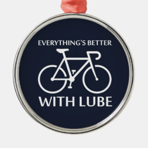 Mit Lube ist alles besser Silbernes Ornament