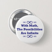 Mit Mathe sind die Möglichkeiten unbegrenzt Button (Vorne & Hinten)