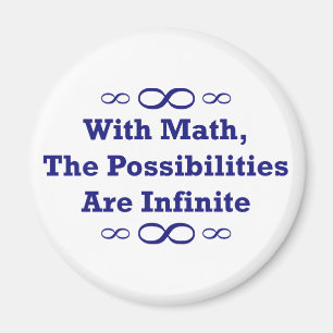 Mit Mathe sind die Möglichkeiten unbegrenzt Magnet