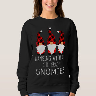 Mit meinem Gnome-Lehrer der 5. Klasse Sweatshirt