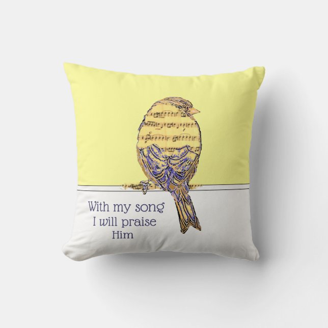 Mit meinem Lied lobe ich Ihm Bible Scripture Bird Kissen (Vorderseite)