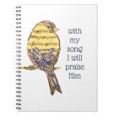 Mit meinem Lied lobe ich Ihm Bible Scripture Bird Notizblock (Vorderseite)