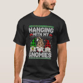 Mit meinen Gnomen verändern Funny Gnome Ugly Weihn T-Shirt (Vorderseite)