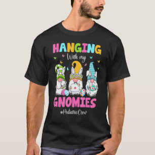 Mit meinen Gnomies als Kinderkrankenschwester am O T-Shirt