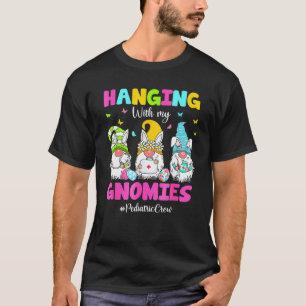 Mit meinen Gnomies als Kinderkrankenschwester am O T-Shirt