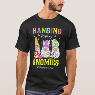 Mit meinen Gnomies als Kinderkrankenschwester am O T-Shirt