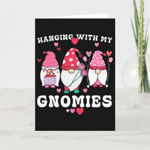 Mit meinen Gnomies rumhängen Süßer Valentinstag Da Karte
