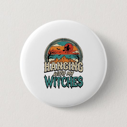 Mit meinen Hexen abhängen Vintage-Halloween-Design Button (Vorderseite)