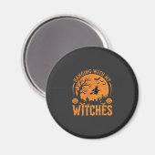 Mit meinen Hexen hängend Halloween-Design (3) Magnet (Vorderseite/Rückseite)