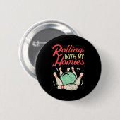 Mit meinen Homies Bowling Bowlers Fun Gift Button (Vorne & Hinten)