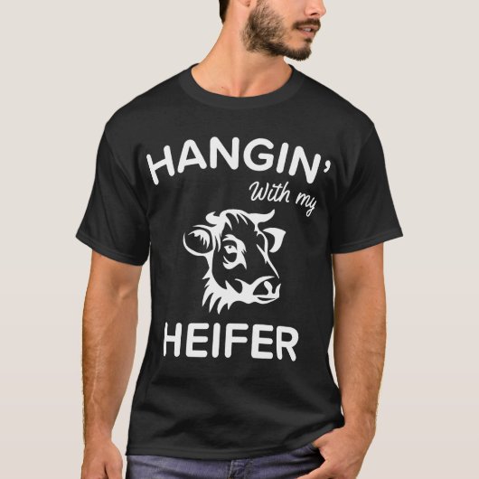 Mit meiner Färse hängen T-Shirt (Vorderseite)