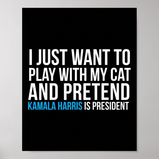 Mit meiner Katze so tun, als wäre Kamala Harris Pr Poster (Vorne)