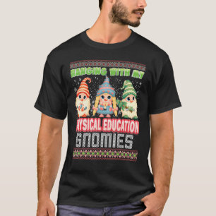 Mit meiner körperlichen Bildung zu ändern, gnomies T-Shirt
