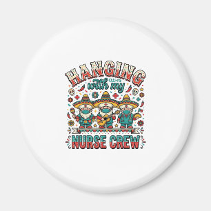 Mit meiner Pflegecrew abhängen Fiesta Krankenpfleg Magnet